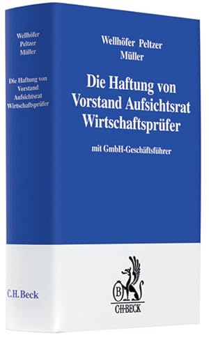 Seller image for Die Haftung von Vorstand, Aufsichtsrat, Wirtschaftsprfer: mit GmbH-Geschftsfhrer for sale by Studibuch