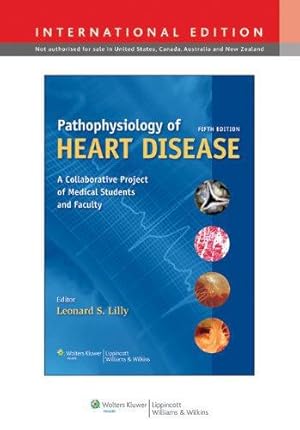 Imagen del vendedor de Pathophysiology of Heart Disease: A Collaborative Project of Medical Students and Faculty, International Edition a la venta por WeBuyBooks