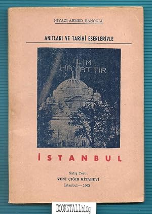 Anitlari ve Tarihi Eserleriyle Istanbul