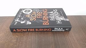 Seller image for A Slow Fire Burning: The addictive new Sunday Times No.1 bestseller from the author of The Girl on the Train (signed) for sale by BoundlessBookstore