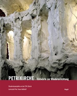 Imagen del vendedor de Petrikirche - Entwrfe zur Wiedererrichtung: Hrsg.: ETH Zrich a la venta por Studibuch