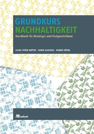 Bild des Verkufers fr Grundkurs Nachhaltigkeit: Handbuch fr Einsteiger und Fortgeschrittene zum Verkauf von Studibuch