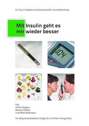 Bild des Verkufers fr Mit Insulin geht es mir wieder besser: Fr konventionelle Insulinbehandlung zum Verkauf von Studibuch