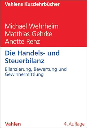 Seller image for Die Handels- und Steuerbilanz: Bilanzierung, Bewertung und Gewinnermittlung for sale by Studibuch