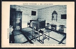 Carte postale Aix-les-Bains, Maison Lamartine, Rue du Bain-Henry-IV, Chambre où séjourna Elvire