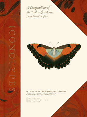 Seller image for Iconotypes: A Compendium of Butterflies and Moths, Jones' Icones Complete (Hardback or Cased Book) for sale by BargainBookStores