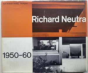 Richard Neutra 1950 - 60. Buildings and Projects. Bauten und Projekte.