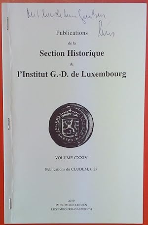 Seller image for Publications de la Section Historique de L Institut G.-D. de Luxembourg, Volume CXXIV for sale by biblion2