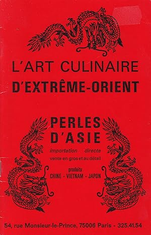 Image du vendeur pour L'art culinaire d'extrme-orient - Chine, Vietnam, Japon mis en vente par Pare Yannick