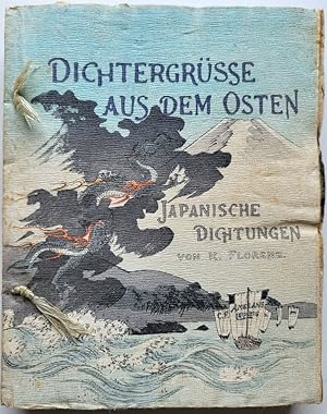 Dichtergrüsse aus dem Osten. Japanische Dichtungen. Übertragen von Karl Florenz in Tokyo.