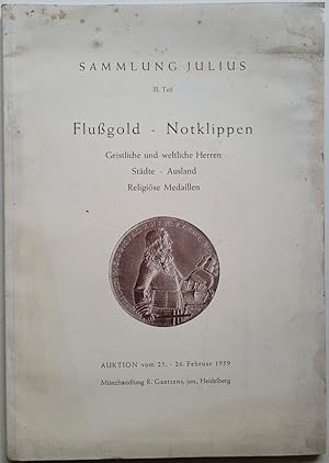 Flußgold - Notklippen. Sammlung Julius III. Teil. Geistliche und weltliche Herren. Städte - Ausla...