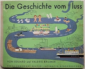 Imagen del vendedor de Die Geschichte vom Fluss. Verse von Ernst Reuter. a la venta por Antiquariat Kunsthaus-Adlerstrasse