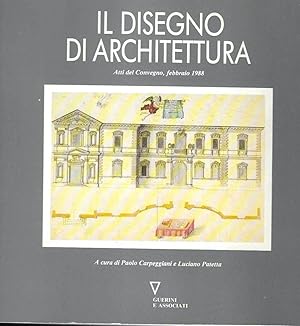 Image du vendeur pour Il disegno di architettura. Atti del Convegno, Milano 15-18 febbraio 1988 mis en vente par Messinissa libri
