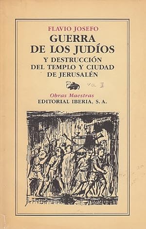 Seller image for GUERRA DE LOS JUDOS Y DESTRUCCIN DEL TEMPLO Y CIUDAD DE JERUSALN. Vol II for sale by Librera Vobiscum