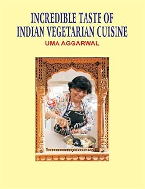 Seller image for Incredible Taste of Indian Vegetarian Cuisine for sale by GreatBookPricesUK