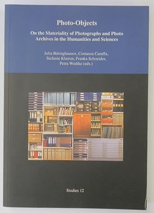 Seller image for Photo-Objects: On the Materiality of Photographs and Photo Archives in the Humanities and Sciences for sale by PsychoBabel & Skoob Books