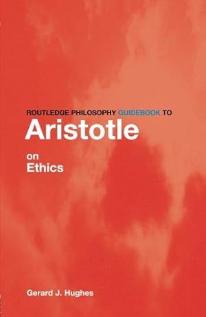 Seller image for Rpg Aristotle on Ethics (Routledge Philosophy GuideBooks) for sale by WeBuyBooks