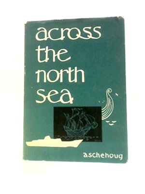 Immagine del venditore per Across the North Sea venduto da World of Rare Books