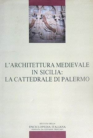 Immagine del venditore per L'architettura medievale in Sicilia: la cattedrale di Palermo venduto da Miliardi di Parole