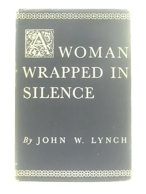 Immagine del venditore per Women Wrapped in Silence venduto da World of Rare Books