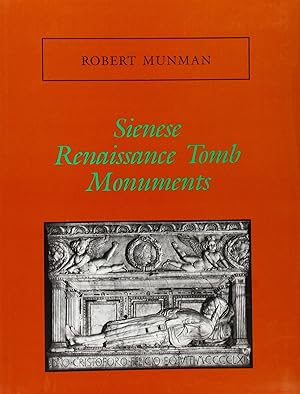 Seller image for Sienese Renaissance Tomb Monuments for sale by Messinissa libri