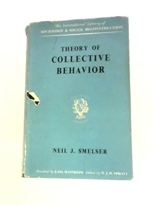Imagen del vendedor de Theory Of Collective Behavior (International Library Of Sociology And Social Reconstruction) a la venta por World of Rare Books