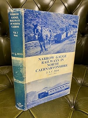 Narrow Gauge Railways in North Caernarvonshire : Volume 1 - The West