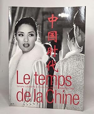 Le temps de la chine - semaine culturelle de la Chine à Paris du 1er au 12 septembre 1999