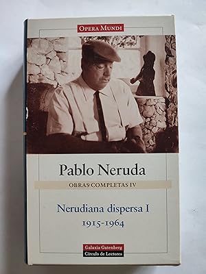 Imagen del vendedor de Nerudiana dispersa (1915-1964): Obras completas. Vol.IV a la venta por TURCLUB LLIBRES I OBRES