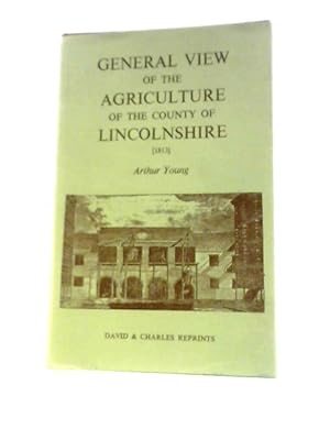 Bild des Verkufers fr General View of the Agriculture of the County of Lincolnshire zum Verkauf von World of Rare Books