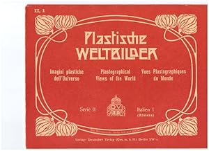 Plastische Weltbilder. Serie II, 6 Hefte, Italien. Imagini plastiche dell` Universo. Plastograhpi...