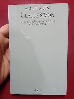 Claude Simon. Novelas españolas de la guerra y la revolución