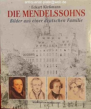 Bild des Verkufers fr Die Mendelssohns. Bilder aus einer deutschen Familie. zum Verkauf von Antiquariat-Plate
