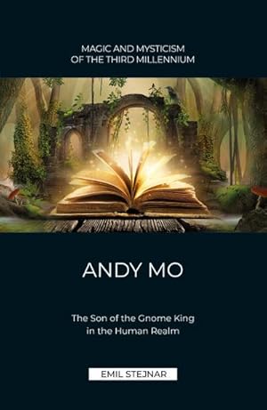 Bild des Verkufers fr Andy Mo : The Son of the Gnome King in the Human Realm zum Verkauf von AHA-BUCH GmbH