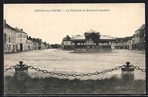 Carte postale Arcis-sur-Aube, Le Marché et Avenue Grassin