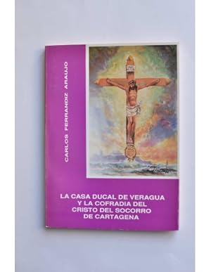 Imagen del vendedor de La Casa Ducal de Veragua y la Cofrada del Cristo del Socorro de Cartagena a la venta por LIBRERA SOLAR DEL BRUTO