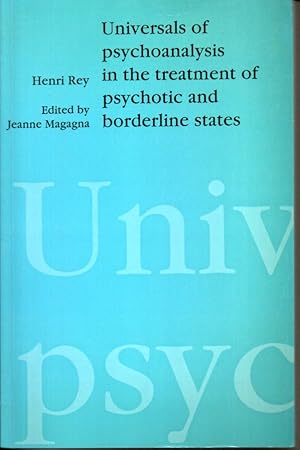 Universals of psychoanalysis in the treatment of psychotic and borderline states. Factors of spac...