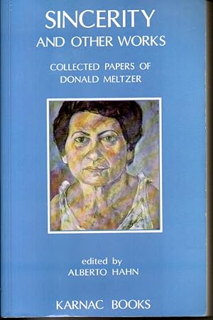 Sincerity and other works. Collected papers of Donald Meltzer, edited by Alberto Kahn