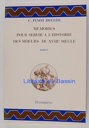 Bild des Verkufers fr Mmoires pour servir  l'histoire des moeurs du XVIIIe sicle zum Verkauf von Librairie du Bassin