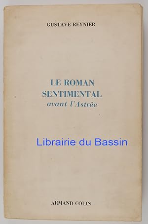 Le roman sentimental avant L'Astrée