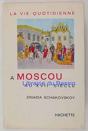 Bild des Verkufers fr La vie quotidienne  Moscou au XVIIe sicle zum Verkauf von Librairie du Bassin