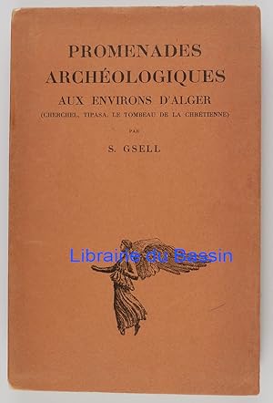 Image du vendeur pour Promenades archologiques aux environs d'Alger (Cherchel, Tipasa, le tombeau de la Chrtienne) mis en vente par Librairie du Bassin