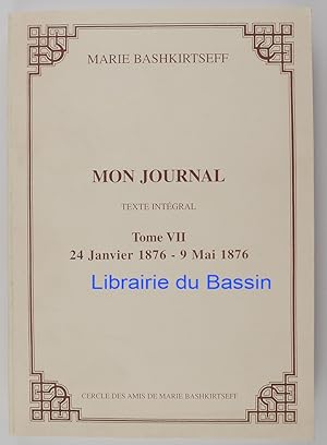 Image du vendeur pour Mon journal Tome VII 24 Janvier 1876 - 9 Mai 1876 mis en vente par Librairie du Bassin