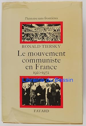Image du vendeur pour Le mouvement communiste en France (1920-1972) mis en vente par Librairie du Bassin