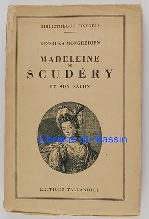 Madeleine de Scudéry et son salon D'après des documents inédits