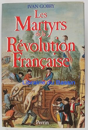 Seller image for Les martyrs de la Rvolution franaise for sale by Librairie du Bassin