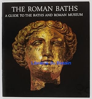 The Roman Baths A guide to the Baths and Roman Museum