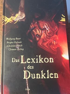 Bild des Verkufers fr Das Lexikon des Dunklen. Mythen - Kunst - Musik. Von der Antike ber die Romantik bis zur Gothic-Kultur. Herausgegeben von Wolfgang Bauer und Clemens Zerling. zum Verkauf von Antiquariat Dirk Borutta