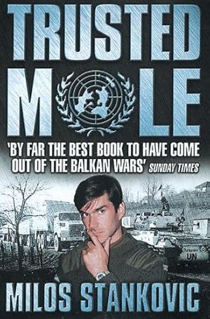 Seller image for TRUSTED MOLE: A Soldier's Journey into Bosnia's Heart of Darkness for sale by WeBuyBooks 2