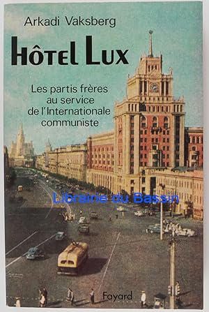 Image du vendeur pour Htel Lux Les partis frres au service de l'Internationale communiste mis en vente par Librairie du Bassin
